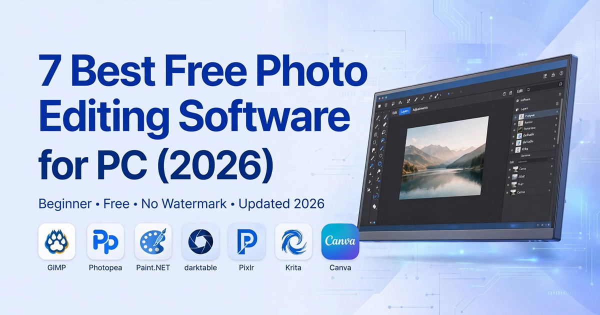 7 Best Free Photo Editing Software for PC (2026)